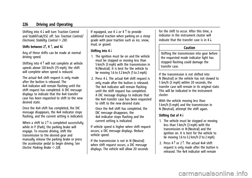 CHEVROLET SILVERADO 2024 Owners Manual Chevrolet Silverado 2500 HD/3500 HD Owner Manual (GMNA-Localizing-U.
S./Canada/Mexico-16908339) - 2024 - CRC - 12/12/22
226 Driving and Operating
Shifting into 4nwill turn Traction Control
and Stabili CHEVROLET SILVERADO 2024 Owners Manual Chevrolet Silverado 2500 HD/3500 HD Owner Manual (GMNA-Localizing-U.
S./Canada/Mexico-16908339) - 2024 - CRC - 12/12/22
226 Driving and Operating
Shifting into 4nwill turn Traction Control
and Stabili