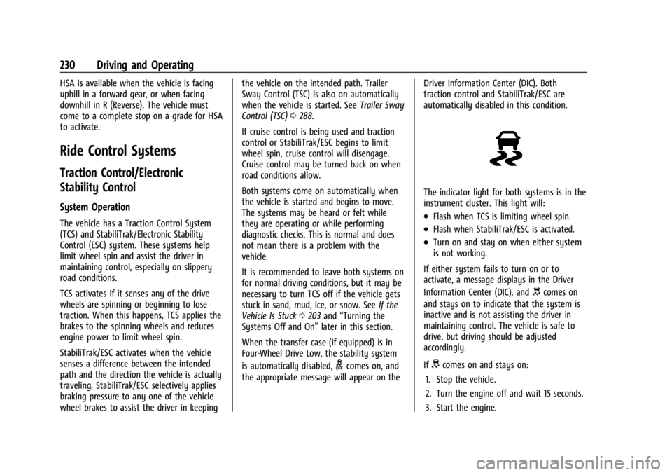 CHEVROLET SILVERADO 2024  Owners Manual Chevrolet Silverado 2500 HD/3500 HD Owner Manual (GMNA-Localizing-U.
S./Canada/Mexico-16908339) - 2024 - CRC - 12/12/22
230 Driving and Operating
HSA is available when the vehicle is facing
uphill in 