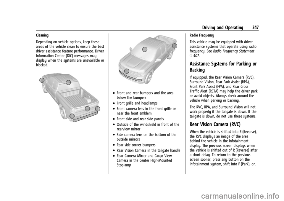CHEVROLET SILVERADO 2024 Owners Manual Chevrolet Silverado 2500 HD/3500 HD Owner Manual (GMNA-Localizing-U.
S./Canada/Mexico-16908339) - 2024 - CRC - 12/12/22
Driving and Operating 247
Cleaning
Depending on vehicle options, keep these
area CHEVROLET SILVERADO 2024 Owners Manual Chevrolet Silverado 2500 HD/3500 HD Owner Manual (GMNA-Localizing-U.
S./Canada/Mexico-16908339) - 2024 - CRC - 12/12/22
Driving and Operating 247
Cleaning
Depending on vehicle options, keep these
area