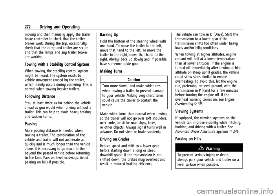 CHEVROLET SILVERADO 2024  Owners Manual Chevrolet Silverado 2500 HD/3500 HD Owner Manual (GMNA-Localizing-U.
S./Canada/Mexico-16908339) - 2024 - CRC - 12/12/22
272 Driving and Operating
moving and then manually apply the trailer
brake contr