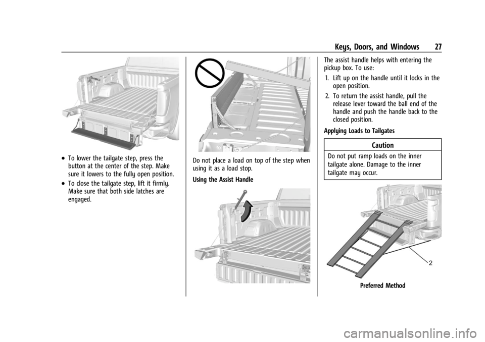 CHEVROLET SILVERADO 2024 Owners Manual Chevrolet Silverado 2500 HD/3500 HD Owner Manual (GMNA-Localizing-U.
S./Canada/Mexico-16908339) - 2024 - CRC - 12/5/22
Keys, Doors, and Windows 27
.To lower the tailgate step, press the
button at the CHEVROLET SILVERADO 2024 Owners Manual Chevrolet Silverado 2500 HD/3500 HD Owner Manual (GMNA-Localizing-U.
S./Canada/Mexico-16908339) - 2024 - CRC - 12/5/22
Keys, Doors, and Windows 27
.To lower the tailgate step, press the
button at the