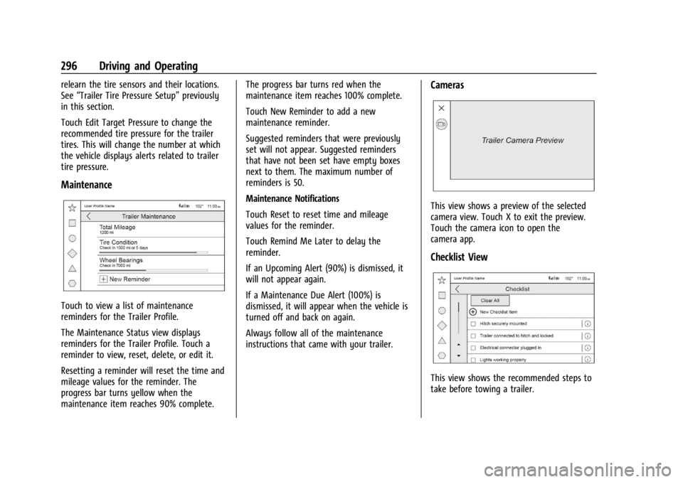 CHEVROLET SILVERADO 2024  Owners Manual Chevrolet Silverado 2500 HD/3500 HD Owner Manual (GMNA-Localizing-U.
S./Canada/Mexico-16908339) - 2024 - CRC - 12/12/22
296 Driving and Operating
relearn the tire sensors and their locations.
See“Tr