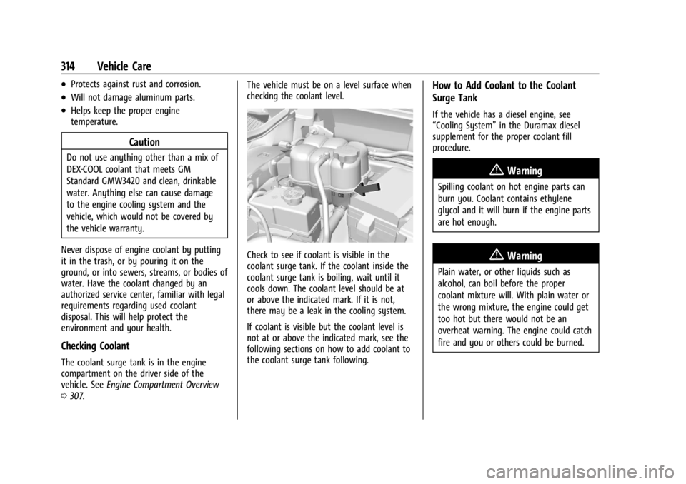 CHEVROLET SILVERADO 2024 Owners Manual Chevrolet Silverado 2500 HD/3500 HD Owner Manual (GMNA-Localizing-U.
S./Canada/Mexico-16908339) - 2024 - CRC - 12/5/22
314 Vehicle Care
.Protects against rust and corrosion.
.Will not damage aluminum CHEVROLET SILVERADO 2024 Owners Manual Chevrolet Silverado 2500 HD/3500 HD Owner Manual (GMNA-Localizing-U.
S./Canada/Mexico-16908339) - 2024 - CRC - 12/5/22
314 Vehicle Care
.Protects against rust and corrosion.
.Will not damage aluminum