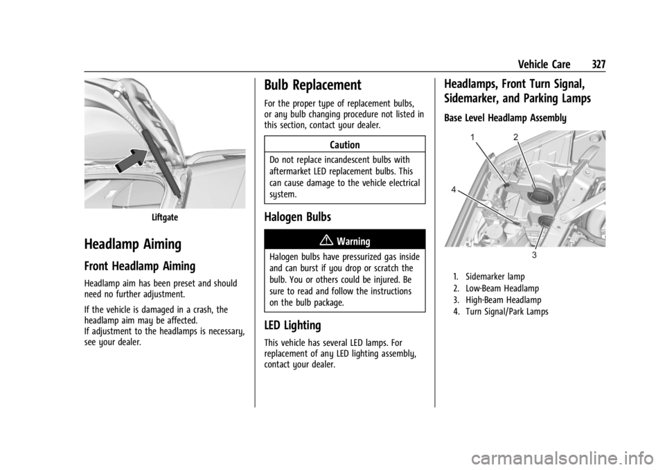 CHEVROLET SILVERADO 2024  Owners Manual Chevrolet Silverado 2500 HD/3500 HD Owner Manual (GMNA-Localizing-U.
S./Canada/Mexico-16908339) - 2024 - CRC - 12/5/22
Vehicle Care 327
Liftgate
Headlamp Aiming
Front Headlamp Aiming
Headlamp aim has 