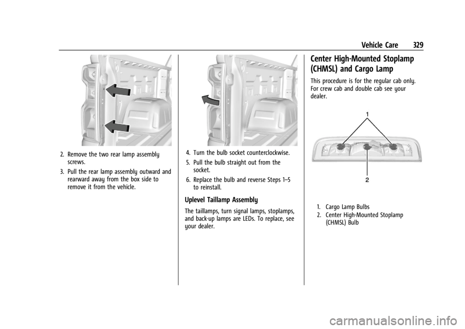 CHEVROLET SILVERADO 2024  Owners Manual Chevrolet Silverado 2500 HD/3500 HD Owner Manual (GMNA-Localizing-U.
S./Canada/Mexico-16908339) - 2024 - CRC - 12/5/22
Vehicle Care 329
2. Remove the two rear lamp assemblyscrews.
3. Pull the rear lam