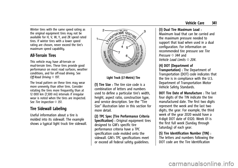 CHEVROLET SILVERADO 2024  Owners Manual Chevrolet Silverado 2500 HD/3500 HD Owner Manual (GMNA-Localizing-U.
S./Canada/Mexico-16908339) - 2024 - CRC - 12/5/22
Vehicle Care 341
Winter tires with the same speed rating as
the original equipmen