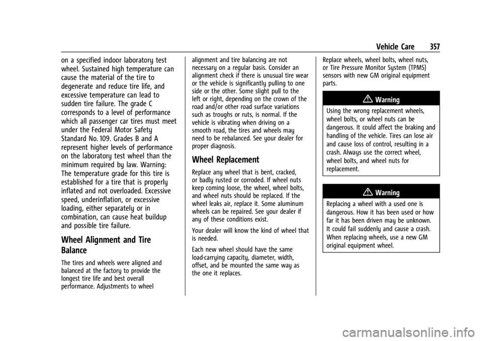 CHEVROLET SILVERADO 2024  Owners Manual Chevrolet Silverado 2500 HD/3500 HD Owner Manual (GMNA-Localizing-U.
S./Canada/Mexico-16908339) - 2024 - CRC - 12/5/22
Vehicle Care 357
on a specified indoor laboratory test
wheel. Sustained high temp