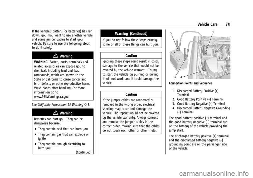 CHEVROLET SILVERADO 2024  Owners Manual Chevrolet Silverado 2500 HD/3500 HD Owner Manual (GMNA-Localizing-U.
S./Canada/Mexico-16908339) - 2024 - CRC - 12/5/22
Vehicle Care 371
If the vehicle's battery (or batteries) has run
down, you ma