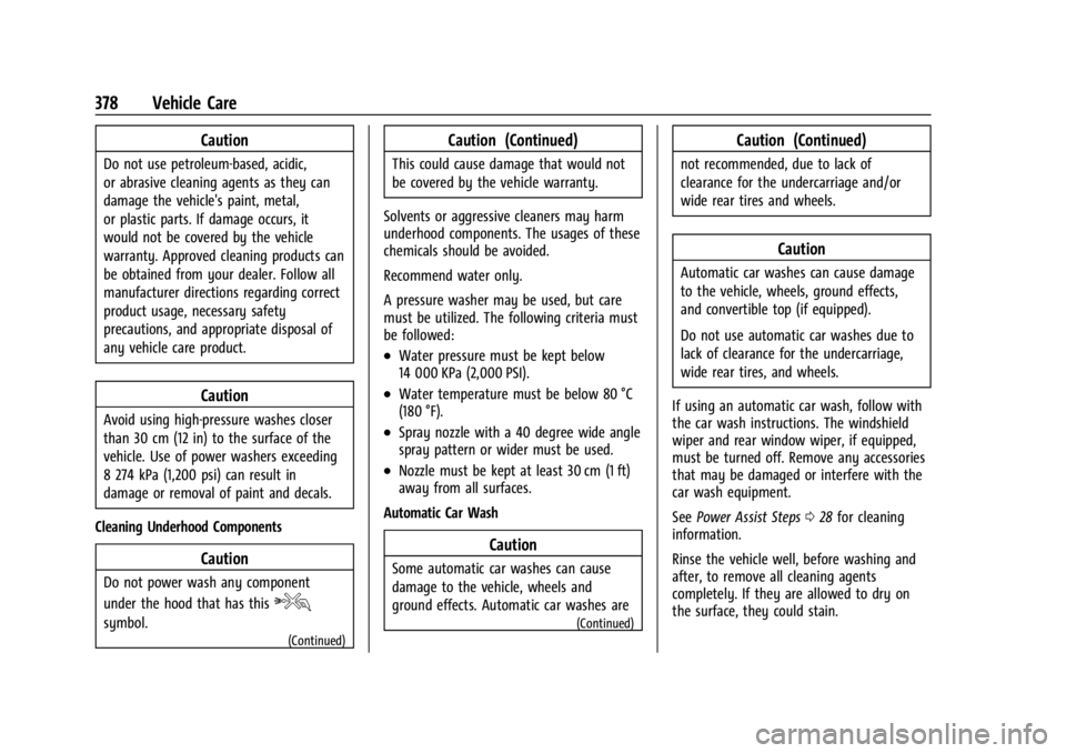 CHEVROLET SILVERADO 2024  Owners Manual Chevrolet Silverado 2500 HD/3500 HD Owner Manual (GMNA-Localizing-U.
S./Canada/Mexico-16908339) - 2024 - CRC - 12/5/22
378 Vehicle Care
Caution
Do not use petroleum-based, acidic,
or abrasive cleaning
