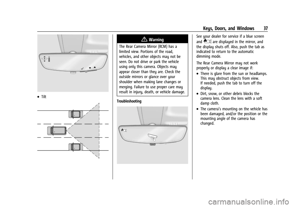 CHEVROLET SILVERADO 2024 Owners Guide Chevrolet Silverado 2500 HD/3500 HD Owner Manual (GMNA-Localizing-U.
S./Canada/Mexico-16908339) - 2024 - CRC - 12/5/22
Keys, Doors, and Windows 37
.Tilt
{Warning
The Rear Camera Mirror (RCM) has a
lim CHEVROLET SILVERADO 2024 Owners Guide Chevrolet Silverado 2500 HD/3500 HD Owner Manual (GMNA-Localizing-U.
S./Canada/Mexico-16908339) - 2024 - CRC - 12/5/22
Keys, Doors, and Windows 37
.Tilt
{Warning
The Rear Camera Mirror (RCM) has a
lim