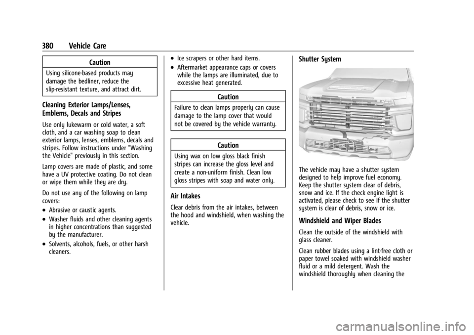 CHEVROLET SILVERADO 2024  Owners Manual Chevrolet Silverado 2500 HD/3500 HD Owner Manual (GMNA-Localizing-U.
S./Canada/Mexico-16908339) - 2024 - CRC - 12/5/22
380 Vehicle Care
Caution
Using silicone-based products may
damage the bedliner, r