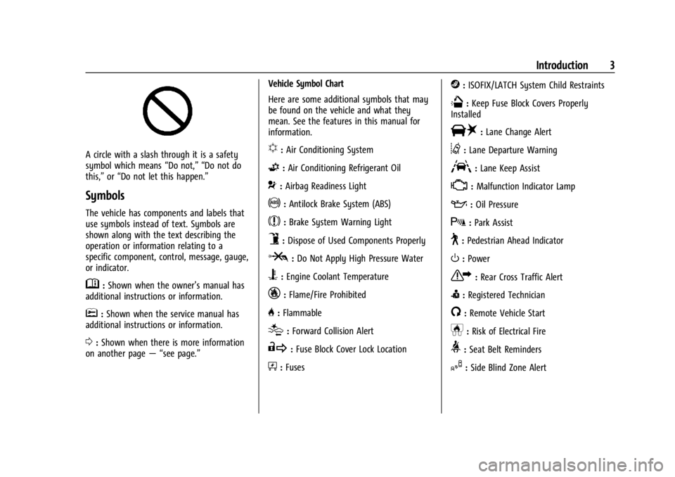 CHEVROLET SILVERADO 2024  Owners Manual Chevrolet Silverado 2500 HD/3500 HD Owner Manual (GMNA-Localizing-U.
S./Canada/Mexico-16908339) - 2024 - CRC - 12/5/22
Introduction 3
A circle with a slash through it is a safety
symbol which means“