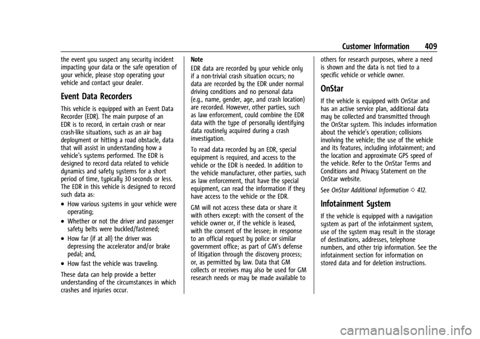 CHEVROLET SILVERADO 2024 Owners Manual Chevrolet Silverado 2500 HD/3500 HD Owner Manual (GMNA-Localizing-U.
S./Canada/Mexico-16908339) - 2024 - CRC - 12/5/22
Customer Information 409
the event you suspect any security incident
impacting yo CHEVROLET SILVERADO 2024 Owners Manual Chevrolet Silverado 2500 HD/3500 HD Owner Manual (GMNA-Localizing-U.
S./Canada/Mexico-16908339) - 2024 - CRC - 12/5/22
Customer Information 409
the event you suspect any security incident
impacting yo