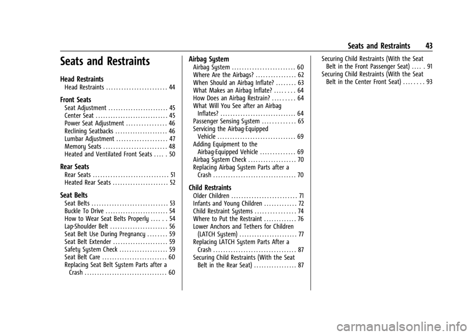 CHEVROLET SILVERADO 2024 Service Manual Chevrolet Silverado 2500 HD/3500 HD Owner Manual (GMNA-Localizing-U.
S./Canada/Mexico-16908339) - 2024 - CRC - 12/5/22
Seats and Restraints 43
Seats and Restraints
Head Restraints
Head Restraints . . 