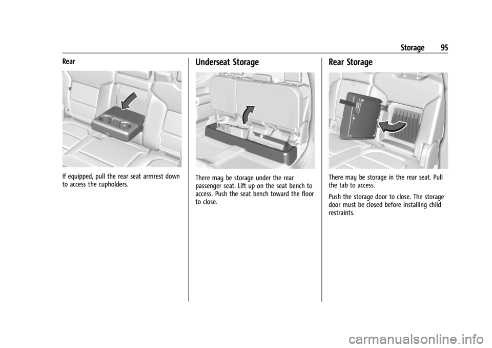 CHEVROLET SILVERADO 2024  Owners Manual Chevrolet Silverado 2500 HD/3500 HD Owner Manual (GMNA-Localizing-U.
S./Canada/Mexico-16908339) - 2024 - CRC - 12/5/22
Storage 95
Rear
If equipped, pull the rear seat armrest down
to access the cuphol