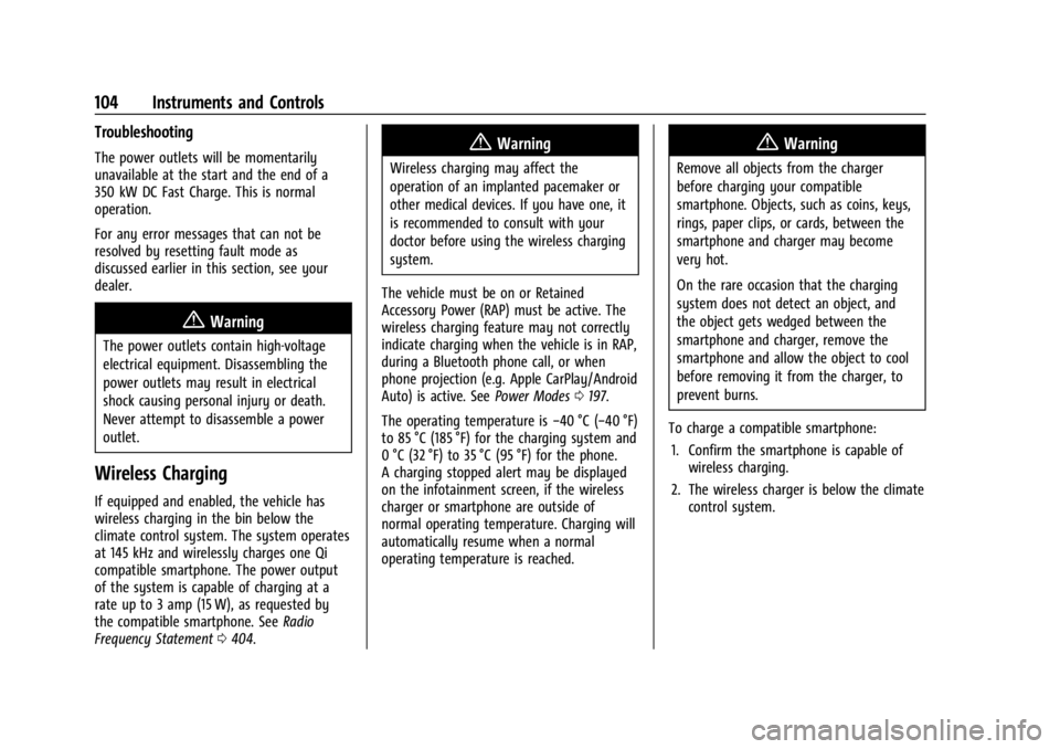 CHEVROLET SILVERADO EV 2024 Owners Manual Chevrolet Silverado EV Owner Manual (GMNA-Localizing-U.S./Canada-
16702912) - 2024 - CRC - 1/13/23
104 Instruments and Controls
Troubleshooting
The power outlets will be momentarily
unavailable at the CHEVROLET SILVERADO EV 2024 Owners Manual Chevrolet Silverado EV Owner Manual (GMNA-Localizing-U.S./Canada-
16702912) - 2024 - CRC - 1/13/23
104 Instruments and Controls
Troubleshooting
The power outlets will be momentarily
unavailable at the