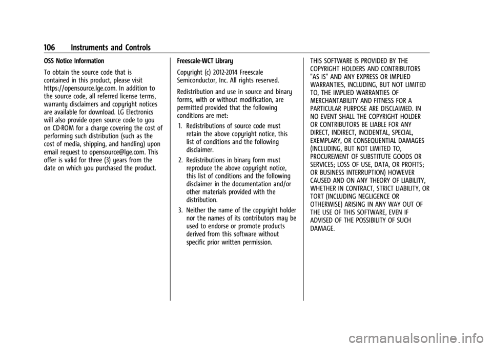 CHEVROLET SILVERADO EV 2024 Owners Manual Chevrolet Silverado EV Owner Manual (GMNA-Localizing-U.S./Canada-
16702912) - 2024 - CRC - 1/13/23
106 Instruments and Controls
OSS Notice Information
To obtain the source code that is
contained in th CHEVROLET SILVERADO EV 2024 Owners Manual Chevrolet Silverado EV Owner Manual (GMNA-Localizing-U.S./Canada-
16702912) - 2024 - CRC - 1/13/23
106 Instruments and Controls
OSS Notice Information
To obtain the source code that is
contained in th