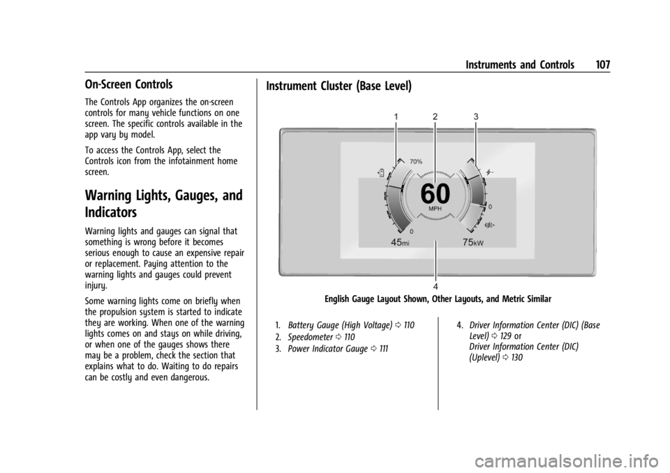 CHEVROLET SILVERADO EV 2024  Owners Manual Chevrolet Silverado EV Owner Manual (GMNA-Localizing-U.S./Canada-
16702912) - 2024 - CRC - 1/13/23
Instruments and Controls 107
On-Screen Controls
The Controls App organizes the on-screen
controls for