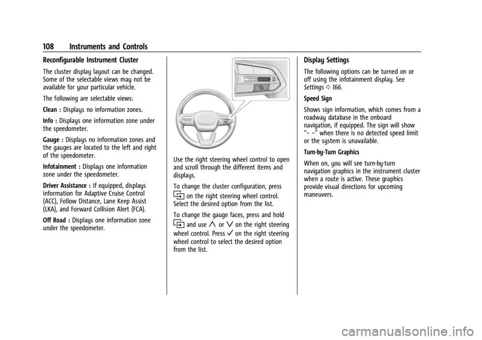 CHEVROLET SILVERADO EV 2024  Owners Manual Chevrolet Silverado EV Owner Manual (GMNA-Localizing-U.S./Canada-
16702912) - 2024 - CRC - 1/13/23
108 Instruments and Controls
Reconfigurable Instrument Cluster
The cluster display layout can be chan