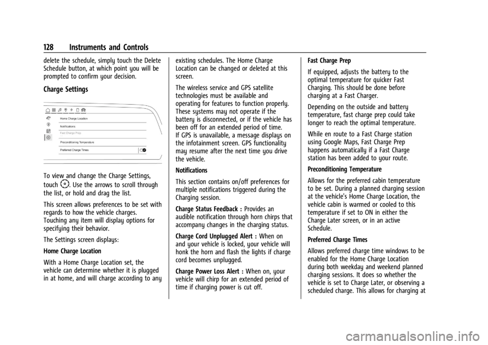 CHEVROLET SILVERADO EV 2024  Owners Manual Chevrolet Silverado EV Owner Manual (GMNA-Localizing-U.S./Canada-
16702912) - 2024 - CRC - 1/13/23
128 Instruments and Controls
delete the schedule, simply touch the Delete
Schedule button, at which p