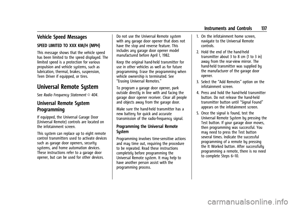CHEVROLET SILVERADO EV 2024  Owners Manual Chevrolet Silverado EV Owner Manual (GMNA-Localizing-U.S./Canada-
16702912) - 2024 - CRC - 1/13/23
Instruments and Controls 137
Vehicle Speed Messages
SPEED LIMITED TO XXX KM/H (MPH)
This message show