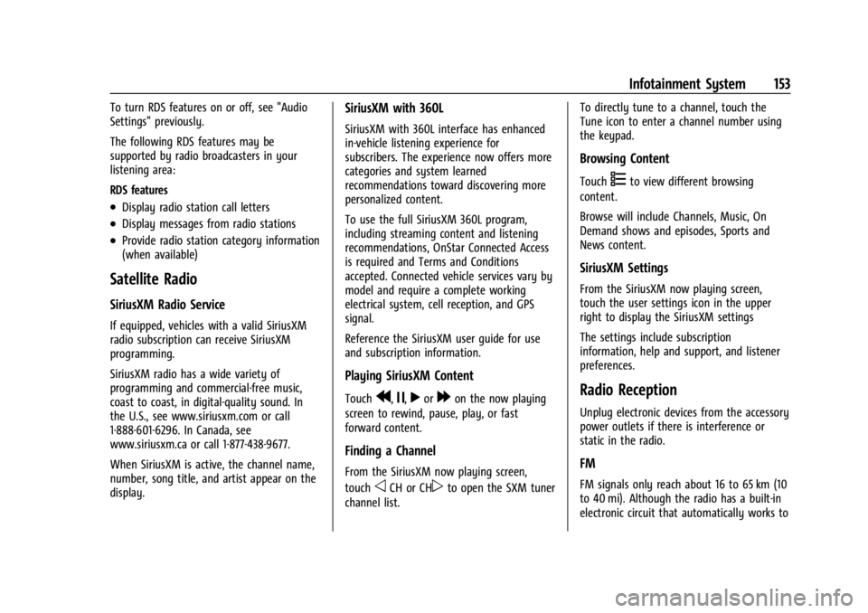CHEVROLET SILVERADO EV 2024  Owners Manual Chevrolet Silverado EV Owner Manual (GMNA-Localizing-U.S./Canada-
16702912) - 2024 - CRC - 1/13/23
Infotainment System 153
To turn RDS features on or off, see "Audio
Settings" previously.
The 