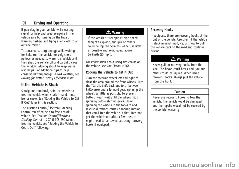 CHEVROLET SILVERADO EV 2024  Owners Manual Chevrolet Silverado EV Owner Manual (GMNA-Localizing-U.S./Canada-
16702912) - 2024 - CRC - 1/17/23
192 Driving and Operating
If you stay in your vehicle while waiting,
signal for help and keep everyon
