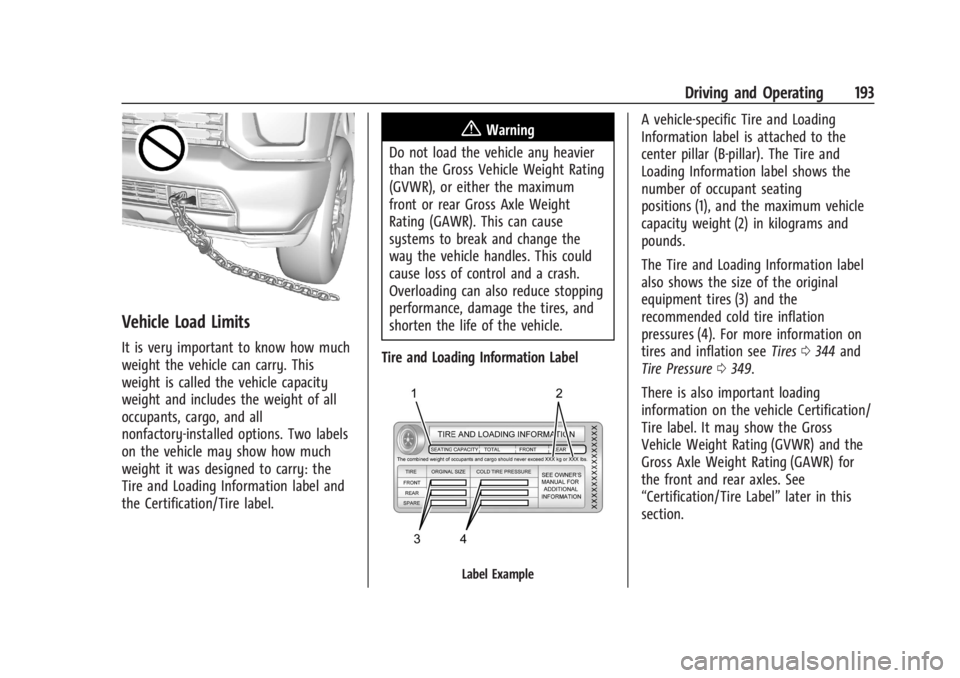 CHEVROLET SILVERADO EV 2024  Owners Manual Chevrolet Silverado EV Owner Manual (GMNA-Localizing-U.S./Canada-
16702912) - 2024 - CRC - 1/17/23
Driving and Operating 193
Vehicle Load Limits
It is very important to know how much
weight the vehicl