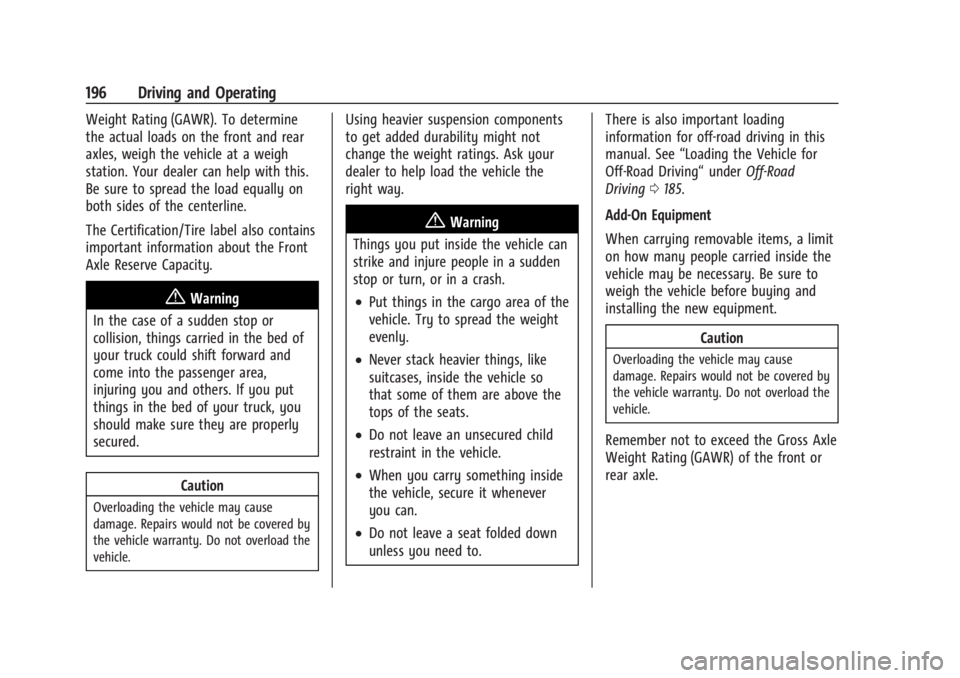 CHEVROLET SILVERADO EV 2024  Owners Manual Chevrolet Silverado EV Owner Manual (GMNA-Localizing-U.S./Canada-
16702912) - 2024 - CRC - 1/17/23
196 Driving and Operating
Weight Rating (GAWR). To determine
the actual loads on the front and rear
a