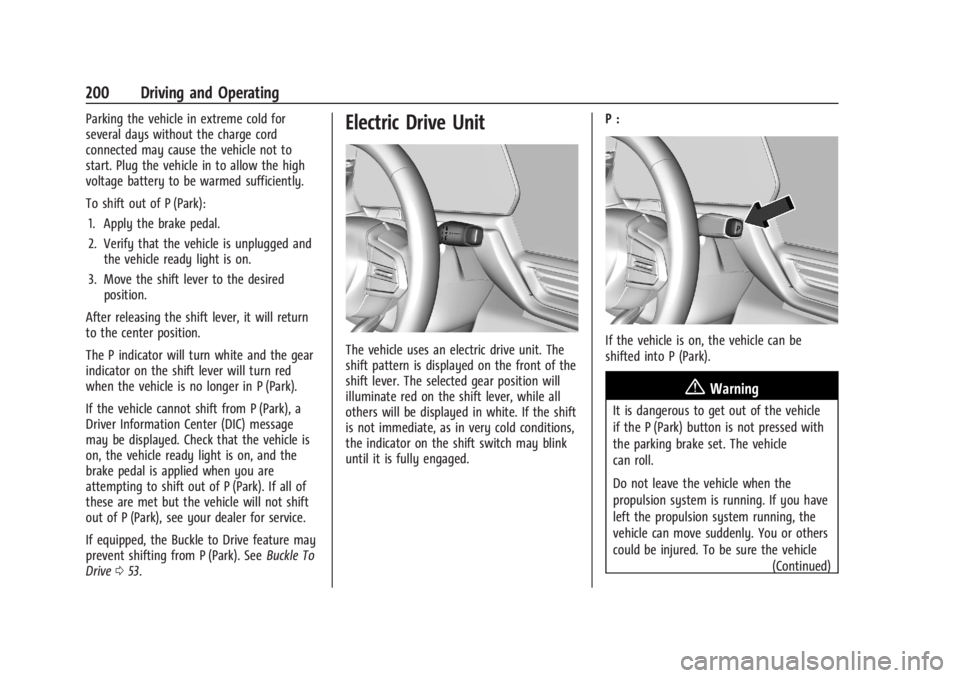 CHEVROLET SILVERADO EV 2024  Owners Manual Chevrolet Silverado EV Owner Manual (GMNA-Localizing-U.S./Canada-
16702912) - 2024 - CRC - 1/17/23
200 Driving and Operating
Parking the vehicle in extreme cold for
several days without the charge cor