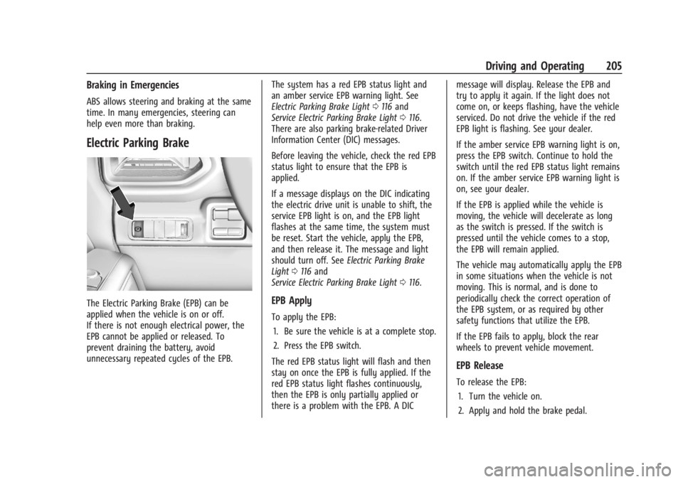 CHEVROLET SILVERADO EV 2024  Owners Manual Chevrolet Silverado EV Owner Manual (GMNA-Localizing-U.S./Canada-
16702912) - 2024 - CRC - 1/17/23
Driving and Operating 205
Braking in Emergencies
ABS allows steering and braking at the same
time. In