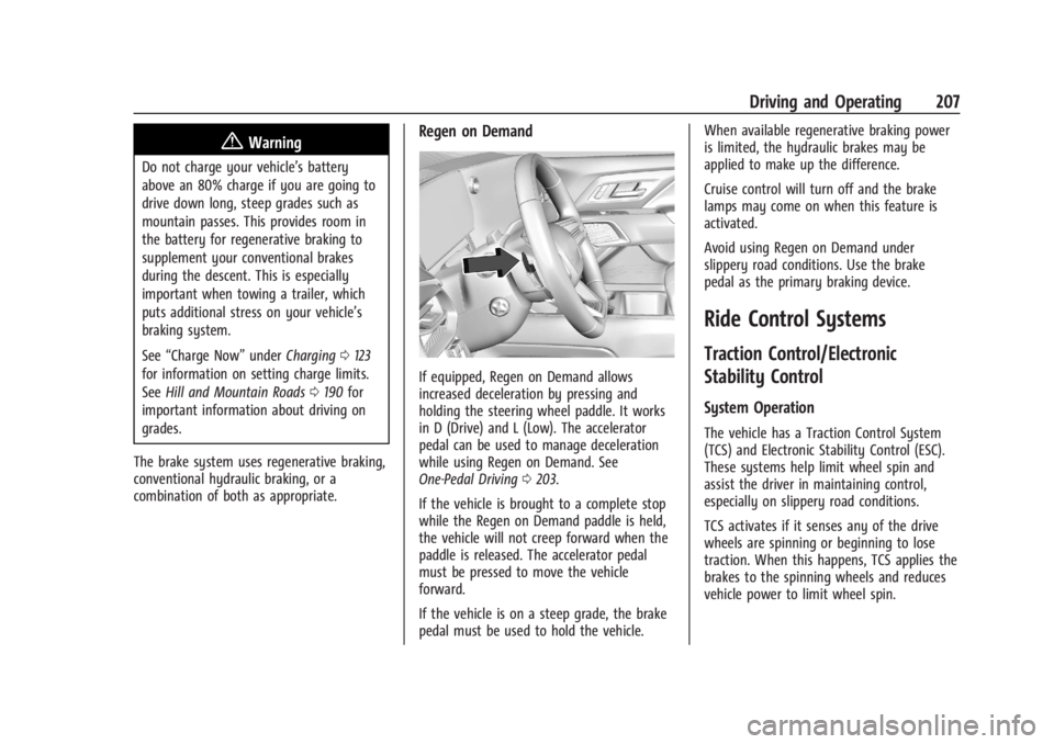 CHEVROLET SILVERADO EV 2024  Owners Manual Chevrolet Silverado EV Owner Manual (GMNA-Localizing-U.S./Canada-
16702912) - 2024 - CRC - 1/17/23
Driving and Operating 207
{Warning
Do not charge your vehicle’s battery
above an 80% charge if you 