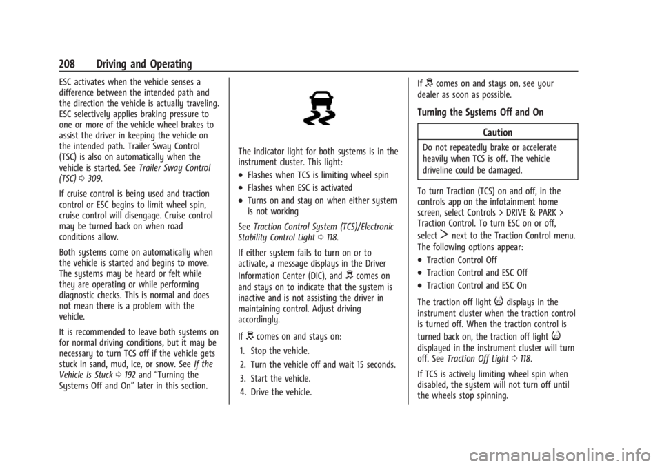 CHEVROLET SILVERADO EV 2024  Owners Manual Chevrolet Silverado EV Owner Manual (GMNA-Localizing-U.S./Canada-
16702912) - 2024 - CRC - 1/17/23
208 Driving and Operating
ESC activates when the vehicle senses a
difference between the intended pat