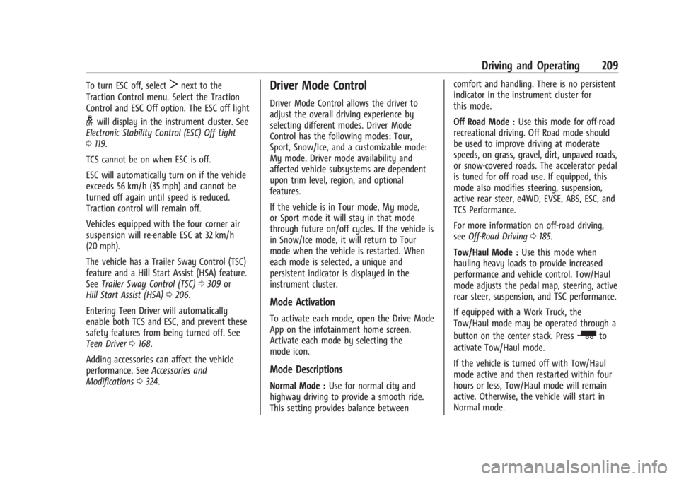CHEVROLET SILVERADO EV 2024  Owners Manual Chevrolet Silverado EV Owner Manual (GMNA-Localizing-U.S./Canada-
16702912) - 2024 - CRC - 1/17/23
Driving and Operating 209
To turn ESC off, selectTnext to the
Traction Control menu. Select the Tract