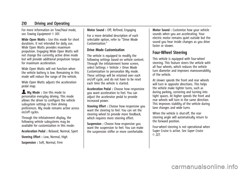 CHEVROLET SILVERADO EV 2024  Owners Manual Chevrolet Silverado EV Owner Manual (GMNA-Localizing-U.S./Canada-
16702912) - 2024 - CRC - 1/17/23
210 Driving and Operating
For more information on Tow/Haul mode,
seeTowing Equipment 0301.
Wide Open 