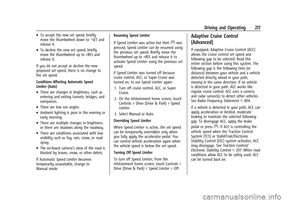 CHEVROLET SILVERADO EV 2024  Owners Manual Chevrolet Silverado EV Owner Manual (GMNA-Localizing-U.S./Canada-
16702912) - 2024 - CRC - 1/17/23
Driving and Operating 217
.To accept the new set speed, briefly
move the thumbwheel down to−SET and