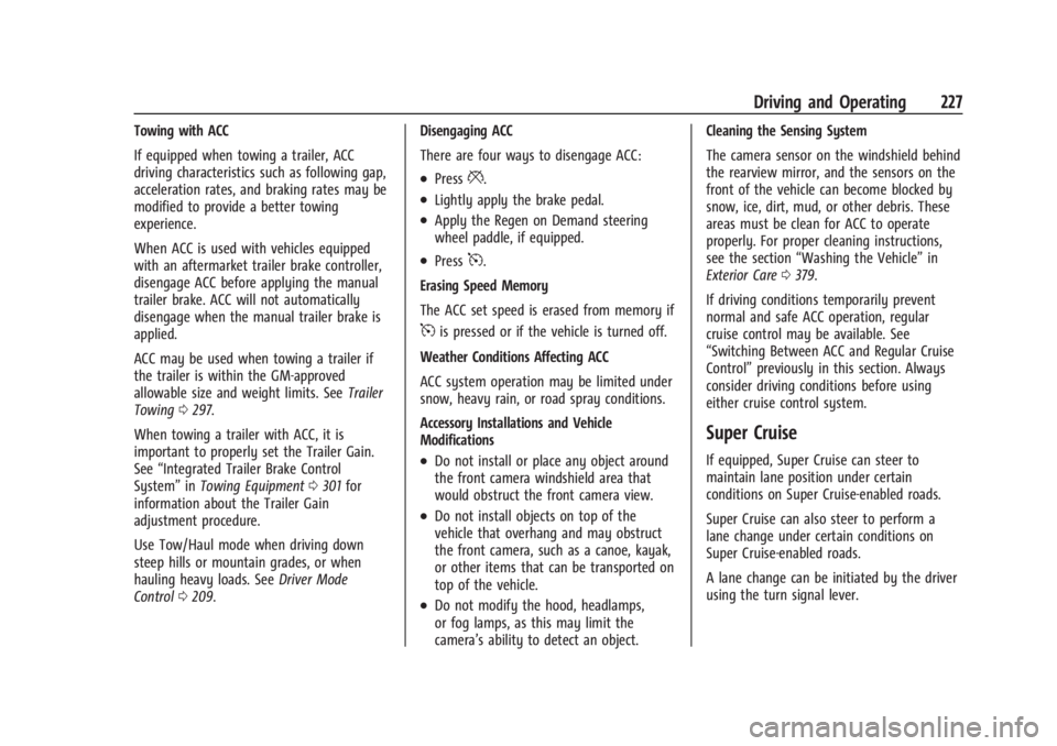 CHEVROLET SILVERADO EV 2024  Owners Manual Chevrolet Silverado EV Owner Manual (GMNA-Localizing-U.S./Canada-
16702912) - 2024 - CRC - 1/17/23
Driving and Operating 227
Towing with ACC
If equipped when towing a trailer, ACC
driving characterist