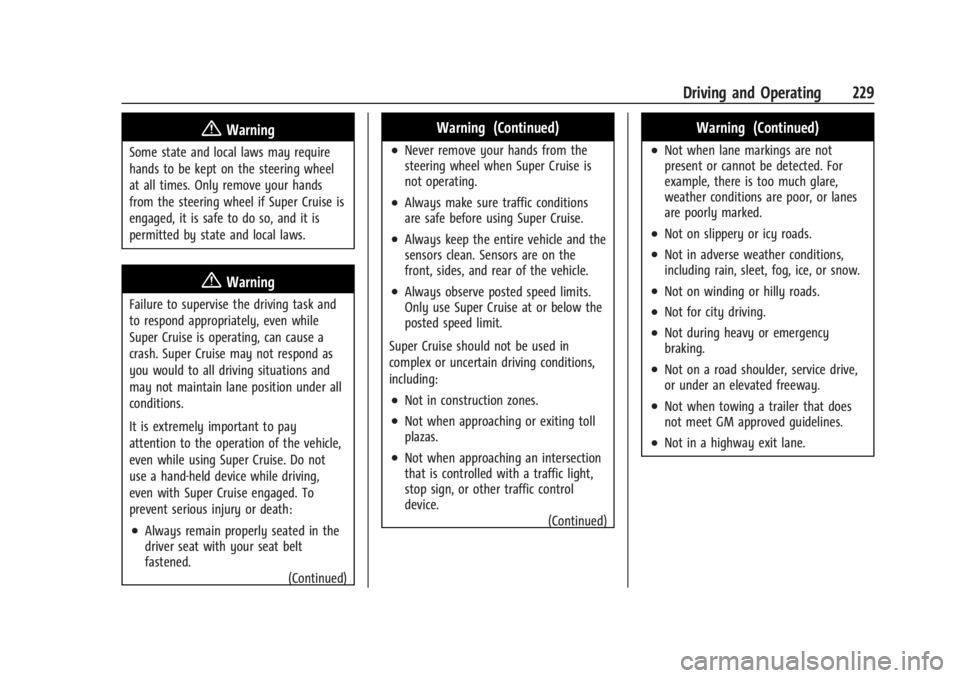 CHEVROLET SILVERADO EV 2024  Owners Manual Chevrolet Silverado EV Owner Manual (GMNA-Localizing-U.S./Canada-
16702912) - 2024 - CRC - 1/17/23
Driving and Operating 229
{Warning
Some state and local laws may require
hands to be kept on the stee