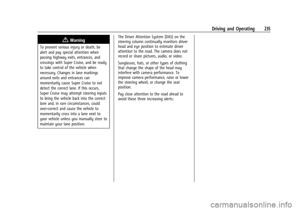 CHEVROLET SILVERADO EV 2024 Owners Manual Chevrolet Silverado EV Owner Manual (GMNA-Localizing-U.S./Canada-
16702912) - 2024 - CRC - 1/17/23
Driving and Operating 235
{Warning
To prevent serious injury or death, be
alert and pay special atten CHEVROLET SILVERADO EV 2024 Owners Manual Chevrolet Silverado EV Owner Manual (GMNA-Localizing-U.S./Canada-
16702912) - 2024 - CRC - 1/17/23
Driving and Operating 235
{Warning
To prevent serious injury or death, be
alert and pay special atten