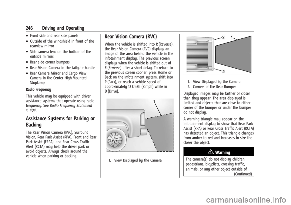 CHEVROLET SILVERADO EV 2024 Owners Manual Chevrolet Silverado EV Owner Manual (GMNA-Localizing-U.S./Canada-
16702912) - 2024 - CRC - 1/17/23
246 Driving and Operating
.Front side and rear side panels
.Outside of the windshield in front of the CHEVROLET SILVERADO EV 2024 Owners Manual Chevrolet Silverado EV Owner Manual (GMNA-Localizing-U.S./Canada-
16702912) - 2024 - CRC - 1/17/23
246 Driving and Operating
.Front side and rear side panels
.Outside of the windshield in front of the