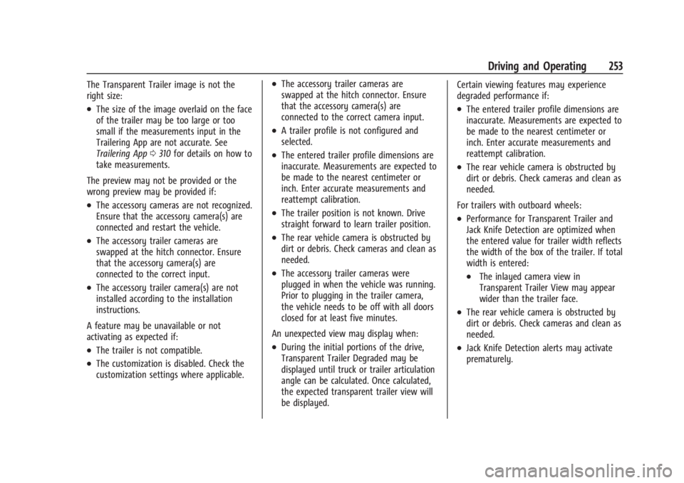 CHEVROLET SILVERADO EV 2024 Owners Manual Chevrolet Silverado EV Owner Manual (GMNA-Localizing-U.S./Canada-
16702912) - 2024 - CRC - 1/17/23
Driving and Operating 253
The Transparent Trailer image is not the
right size:
.The size of the image CHEVROLET SILVERADO EV 2024 Owners Manual Chevrolet Silverado EV Owner Manual (GMNA-Localizing-U.S./Canada-
16702912) - 2024 - CRC - 1/17/23
Driving and Operating 253
The Transparent Trailer image is not the
right size:
.The size of the image