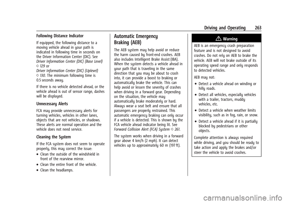 CHEVROLET SILVERADO EV 2024 Owners Manual Chevrolet Silverado EV Owner Manual (GMNA-Localizing-U.S./Canada-
16702912) - 2024 - CRC - 1/17/23
Driving and Operating 263
Following Distance Indicator
If equipped, the following distance to a
movin CHEVROLET SILVERADO EV 2024 Owners Manual Chevrolet Silverado EV Owner Manual (GMNA-Localizing-U.S./Canada-
16702912) - 2024 - CRC - 1/17/23
Driving and Operating 263
Following Distance Indicator
If equipped, the following distance to a
movin