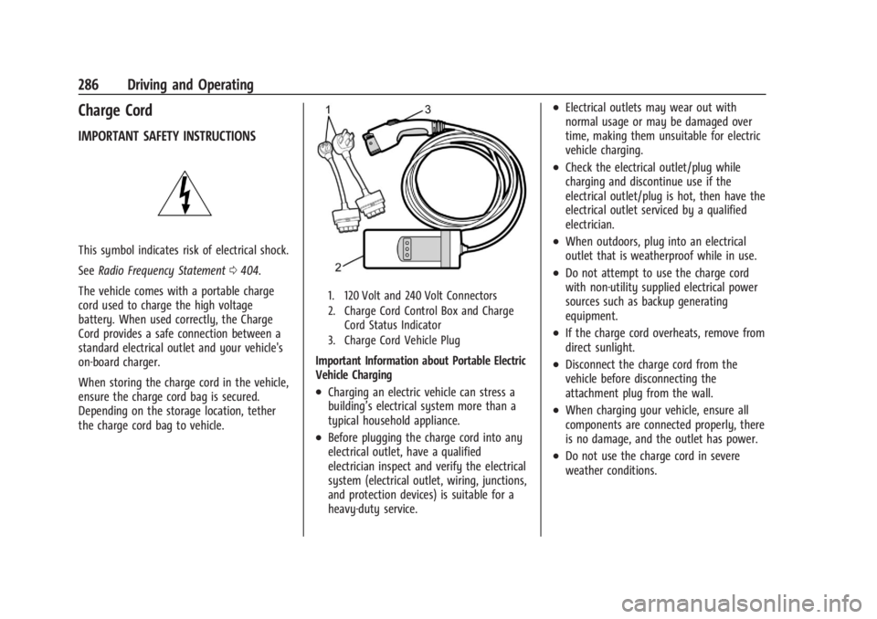 CHEVROLET SILVERADO EV 2024 Owners Manual Chevrolet Silverado EV Owner Manual (GMNA-Localizing-U.S./Canada-
16702912) - 2024 - CRC - 1/17/23
286 Driving and Operating
Charge Cord
IMPORTANT SAFETY INSTRUCTIONS
This symbol indicates risk of ele CHEVROLET SILVERADO EV 2024 Owners Manual Chevrolet Silverado EV Owner Manual (GMNA-Localizing-U.S./Canada-
16702912) - 2024 - CRC - 1/17/23
286 Driving and Operating
Charge Cord
IMPORTANT SAFETY INSTRUCTIONS
This symbol indicates risk of ele