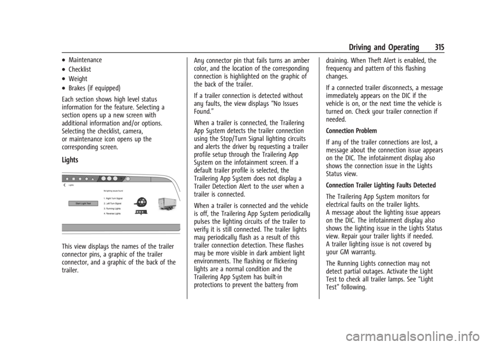 CHEVROLET SILVERADO EV 2024 Owners Manual Chevrolet Silverado EV Owner Manual (GMNA-Localizing-U.S./Canada-
16702912) - 2024 - CRC - 1/17/23
Driving and Operating 315
.Maintenance
.Checklist
.Weight
.Brakes (if equipped)
Each section shows hi CHEVROLET SILVERADO EV 2024 Owners Manual Chevrolet Silverado EV Owner Manual (GMNA-Localizing-U.S./Canada-
16702912) - 2024 - CRC - 1/17/23
Driving and Operating 315
.Maintenance
.Checklist
.Weight
.Brakes (if equipped)
Each section shows hi