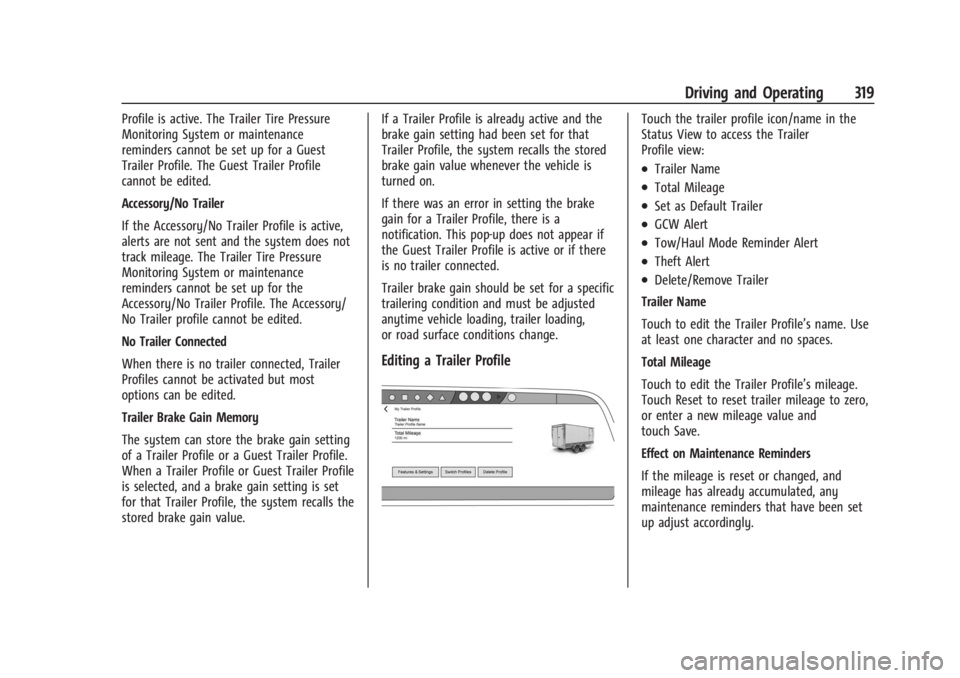 CHEVROLET SILVERADO EV 2024 Owners Manual Chevrolet Silverado EV Owner Manual (GMNA-Localizing-U.S./Canada-
16702912) - 2024 - CRC - 1/17/23
Driving and Operating 319
Profile is active. The Trailer Tire Pressure
Monitoring System or maintenan CHEVROLET SILVERADO EV 2024 Owners Manual Chevrolet Silverado EV Owner Manual (GMNA-Localizing-U.S./Canada-
16702912) - 2024 - CRC - 1/17/23
Driving and Operating 319
Profile is active. The Trailer Tire Pressure
Monitoring System or maintenan