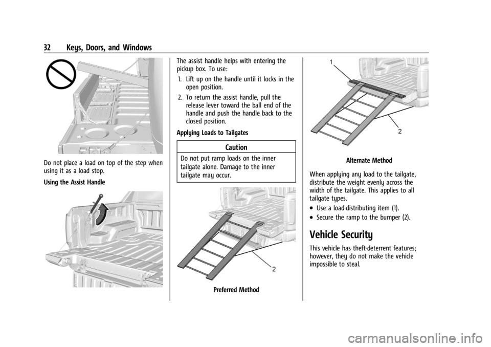 CHEVROLET SILVERADO EV 2024 Owners Guide Chevrolet Silverado EV Owner Manual (GMNA-Localizing-U.S./Canada-
16702912) - 2024 - CRC - 1/23/23
32 Keys, Doors, and Windows
Do not place a load on top of the step when
using it as a load stop.
Usin CHEVROLET SILVERADO EV 2024 Owners Guide Chevrolet Silverado EV Owner Manual (GMNA-Localizing-U.S./Canada-
16702912) - 2024 - CRC - 1/23/23
32 Keys, Doors, and Windows
Do not place a load on top of the step when
using it as a load stop.
Usin