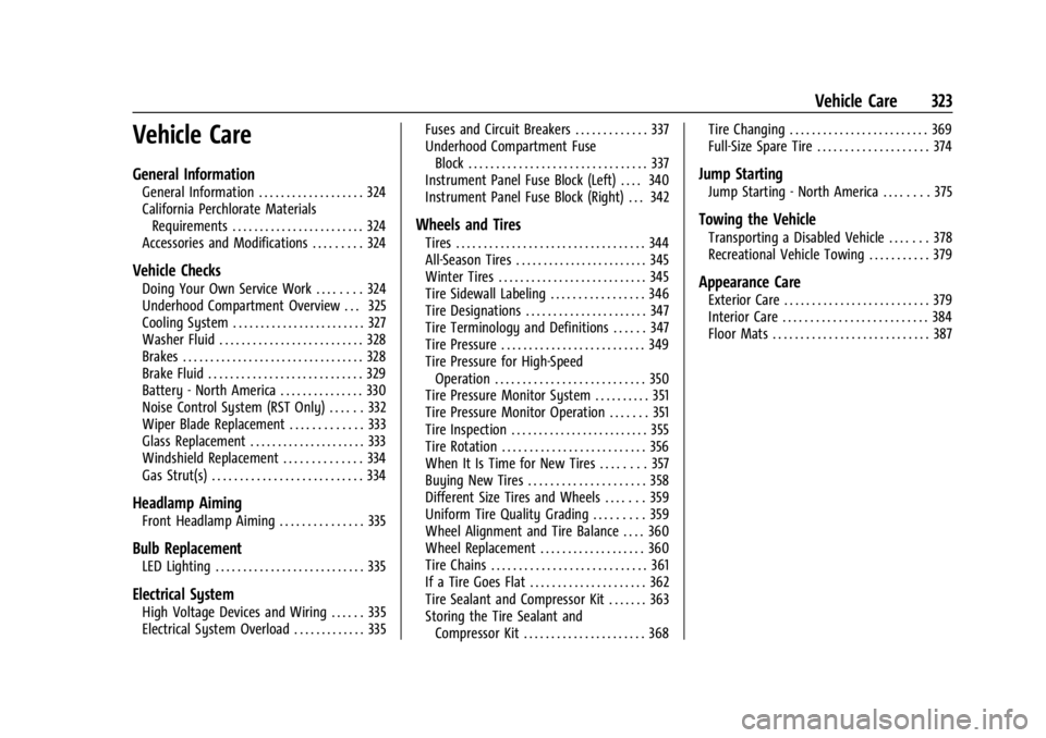 CHEVROLET SILVERADO EV 2024 Owners Manual Chevrolet Silverado EV Owner Manual (GMNA-Localizing-U.S./Canada-
16702912) - 2024 - CRC - 1/13/23
Vehicle Care 323
Vehicle Care
General Information
General Information . . . . . . . . . . . . . . . . CHEVROLET SILVERADO EV 2024 Owners Manual Chevrolet Silverado EV Owner Manual (GMNA-Localizing-U.S./Canada-
16702912) - 2024 - CRC - 1/13/23
Vehicle Care 323
Vehicle Care
General Information
General Information . . . . . . . . . . . . . . . .