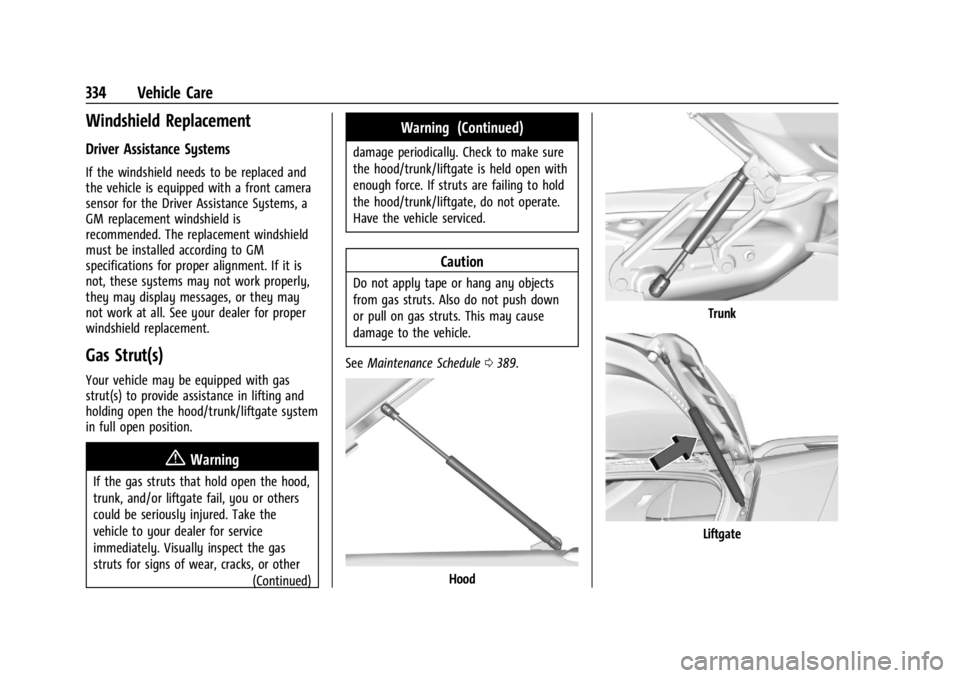 CHEVROLET SILVERADO EV 2024 Owners Manual Chevrolet Silverado EV Owner Manual (GMNA-Localizing-U.S./Canada-
16702912) - 2024 - CRC - 1/13/23
334 Vehicle Care
Windshield Replacement
Driver Assistance Systems
If the windshield needs to be repla CHEVROLET SILVERADO EV 2024 Owners Manual Chevrolet Silverado EV Owner Manual (GMNA-Localizing-U.S./Canada-
16702912) - 2024 - CRC - 1/13/23
334 Vehicle Care
Windshield Replacement
Driver Assistance Systems
If the windshield needs to be repla