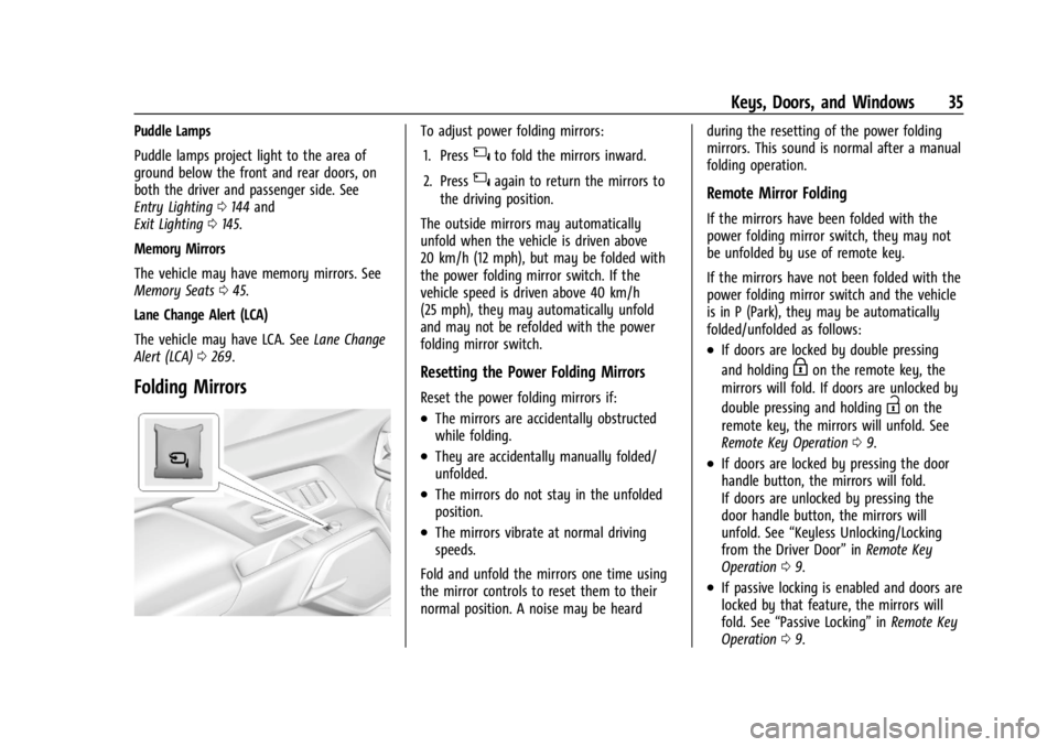CHEVROLET SILVERADO EV 2024 Owners Guide Chevrolet Silverado EV Owner Manual (GMNA-Localizing-U.S./Canada-
16702912) - 2024 - CRC - 1/23/23
Keys, Doors, and Windows 35
Puddle Lamps
Puddle lamps project light to the area of
ground below the f CHEVROLET SILVERADO EV 2024 Owners Guide Chevrolet Silverado EV Owner Manual (GMNA-Localizing-U.S./Canada-
16702912) - 2024 - CRC - 1/23/23
Keys, Doors, and Windows 35
Puddle Lamps
Puddle lamps project light to the area of
ground below the f