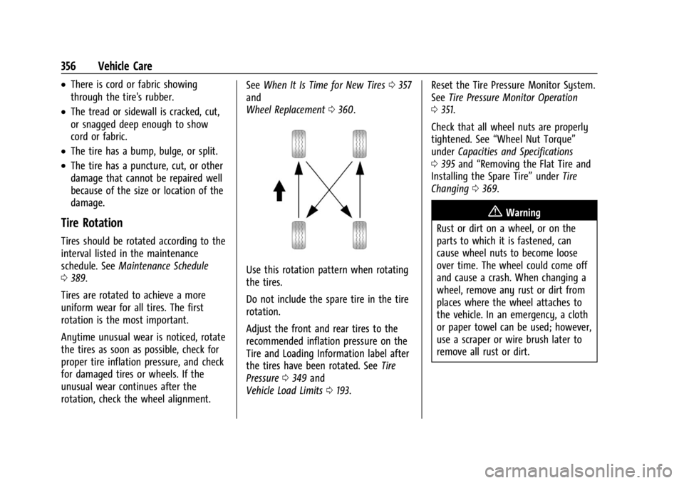CHEVROLET SILVERADO EV 2024 Owners Manual Chevrolet Silverado EV Owner Manual (GMNA-Localizing-U.S./Canada-
16702912) - 2024 - CRC - 1/13/23
356 Vehicle Care
.There is cord or fabric showing
through the tire's rubber.
.The tread or sidewa CHEVROLET SILVERADO EV 2024 Owners Manual Chevrolet Silverado EV Owner Manual (GMNA-Localizing-U.S./Canada-
16702912) - 2024 - CRC - 1/13/23
356 Vehicle Care
.There is cord or fabric showing
through the tire's rubber.
.The tread or sidewa